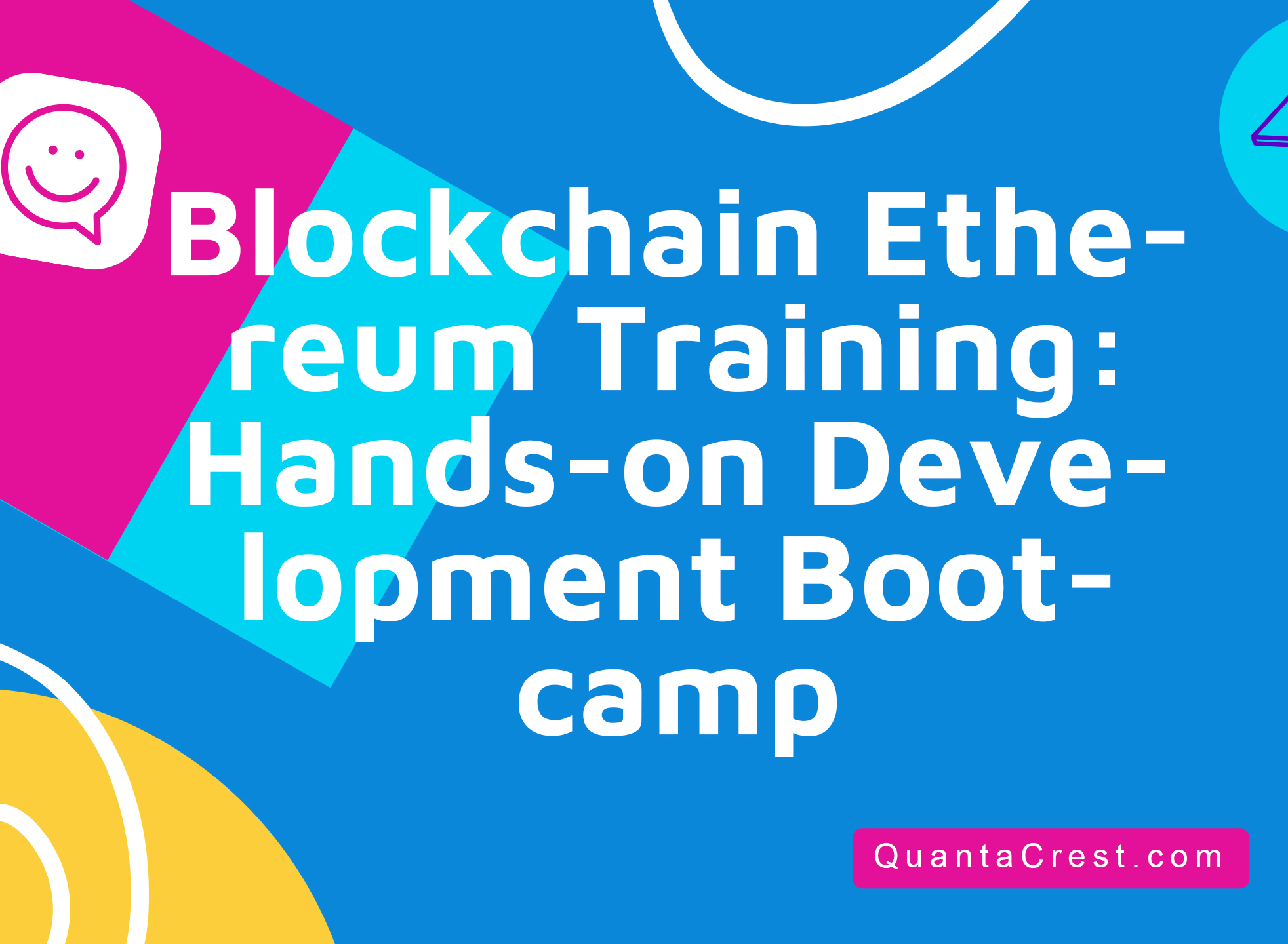 Blockchain Ethereum Training: Hands-on Development Bootcamp